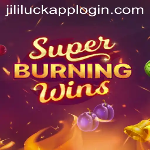 An In-Depth Look at SuperBurningWins and the JiliLuck Phenomenon